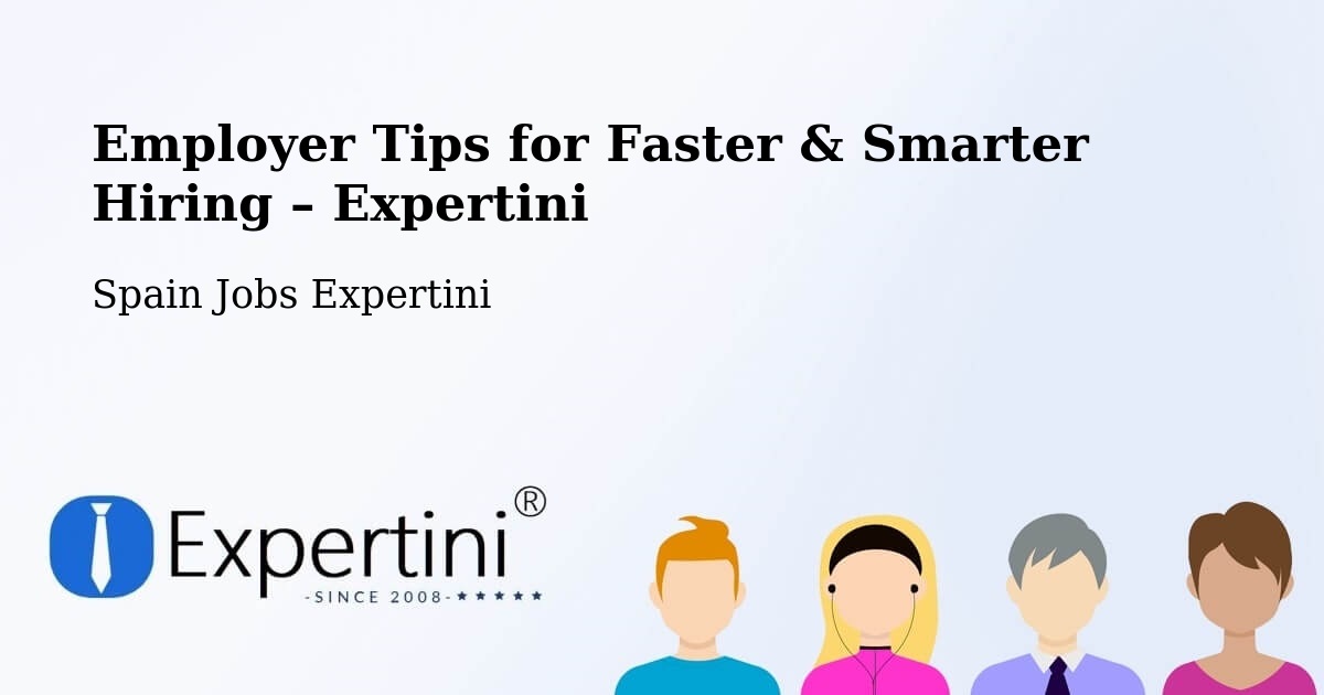 Employer Tips for Hiring & Recruitment – Rubí - Rubí, Spain Jobs Expertini